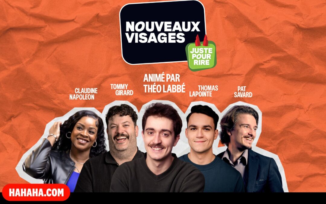 Nouveaux visages Juste pour rire En formule 5 à 7